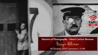 Hüseyin Aldırmaz ile Masters of Photography - Henri Cartier-Bresson