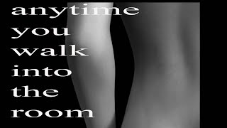 Anytime You Walk Into The Room (Remastered) by Abraham Cloud