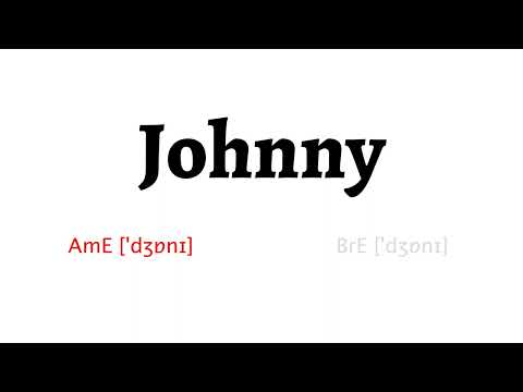 How to Pronounce johnny in American English and British English