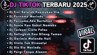 Download lagu DJ TIKTOK TERBARU 2025 FULL BASS || DJ KINI SETELAH KUTEMUKAN DIA | DJ PURNAMA MERINDU mp3