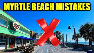 10 MASSIVE Myrtle Beach Mistakes to Avoid in 2026!