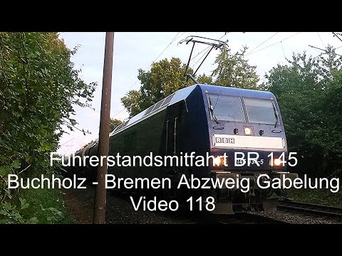 Führerstandsmitfahrt / Cabview  BR 145 Buchholz ( Nordheide ) - Bremen ( Abzweig Gabelung) Video 118