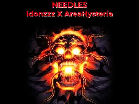 Idonzzz, AreaHysteria, GrigPlay - Needles