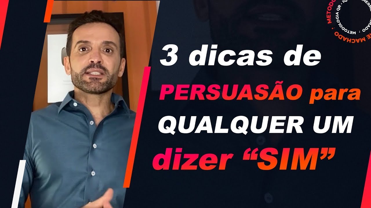 3 dicas de PERSUASÃO para QUALQUER UM dizer “SIM”