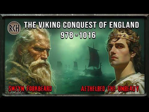 Cnut the Dane, Aethelred the Unready and the Viking Conquest of England, 978-1016 | full documentary