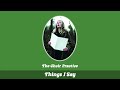 The Choir Practice - Things I Say (Official Audio)