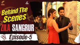 Behind the Scenes | Zila Sangrur | Episode - 05 | Babbal Rai | Prince KJ | Raghveer Boli