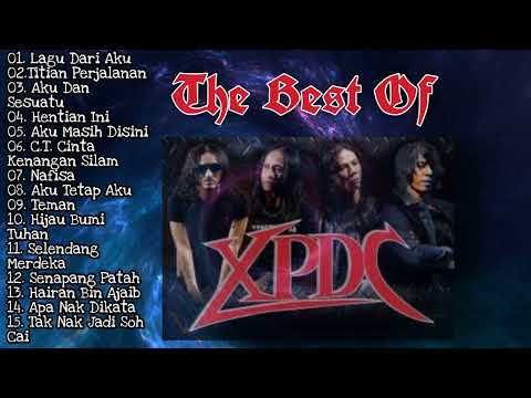 XPDC Full Album | Lagu-Lagu Melayu Rock Kapak Zaman 80an- 90an | The Best Of XPDC