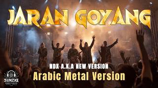 Download lagu JARAN GOYANG - NDX A.K.A (Arabic Metal Epic Orchestral | AI Cover) by #sunziq mp3
