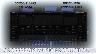 Mixing In Console 1 MK2 SSL4000 | EQ, Compression & Gate | Studio One 3.5