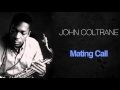 John Coltrane - Mating Call
