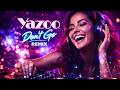 Yazoo Don T Go Remix DJ Monster Cover Edit