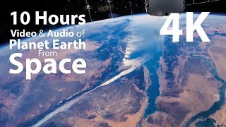 4K UHD 10 hours - Earth from Space & Space Wind Audio - relaxing, meditation, nature