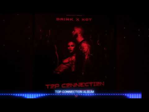 PG x DRINK x KOTENCETO - TOP CONNECTION ALBUM MIX