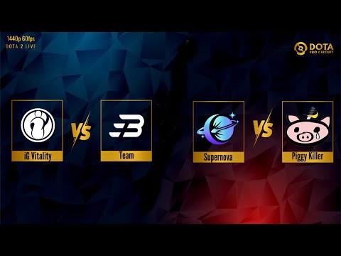 iG Vitality vs Team Bright /  Supernova vs Pig Killer | DPC CN Division II