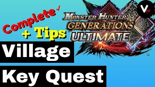 Monster Hunter Generations Ultimate: Village Key Quests + Tips | V tv