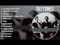 Deftones 2025 MIX Best Hits Be Quiet And Drive My Own Summer Change My Mind Is A Mountain
