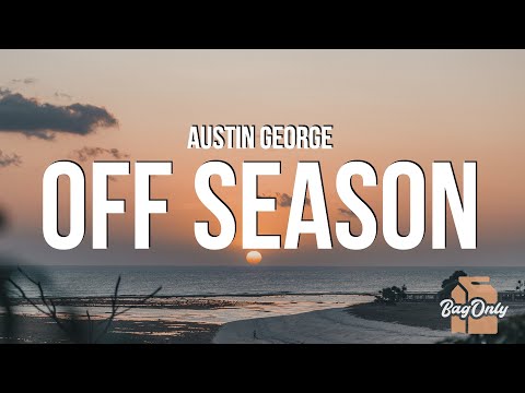 Austin George - Off Season (Lyrics)