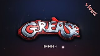 Grease vlogg | episode 4