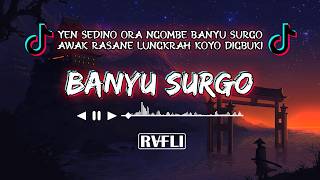 Download lagu DJ BANYU SURGO - BANYU SURGO NDX AKA mp3