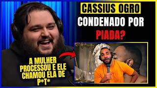 ENTENDENDO O CASO DE CASSIUS OGRO!!!!