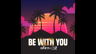 Cometa X Cazz - Be whit You