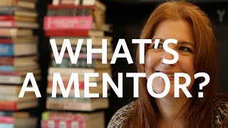 What is a Mentor?