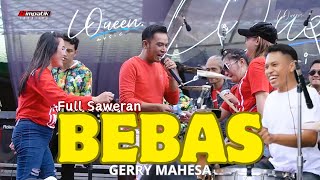 Download lagu BEBAS - GERRY MAHESA. LQueen Music ft Faris Kendang mp3