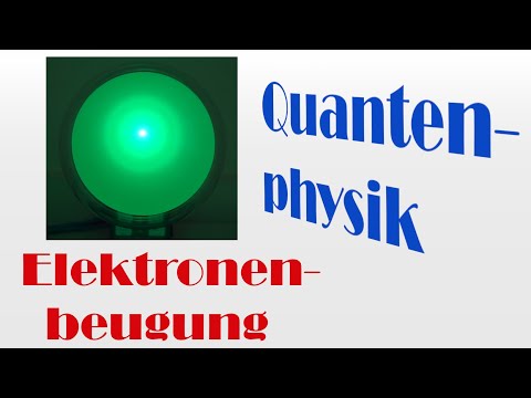 Physik LF / Video QPh2: Elektronenbeugung
