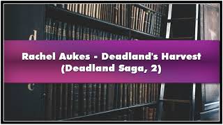 Rachel Aukes Deadland's Harvest Deadland Saga 2 Audiobook