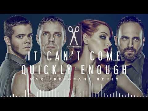 Scissor Sisters - It Can't Come Quickly Enough (Max Freegrant Remix)
