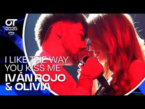 “I LIKE THE WAY YOU KISS ME”- OLIVIA y IVÁN ROJO|GALA 1| #OT2025