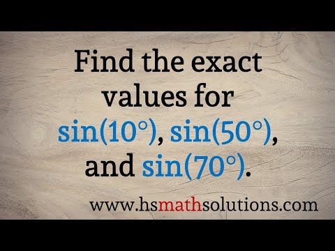 Finding the EXACT Values for sin(10), sin(50), and sin(70) Using the Cubic Formula