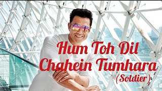 Download lagu Hum Toh Dil Chahein Tumhara | Soldier | Bobby | Preity mp3