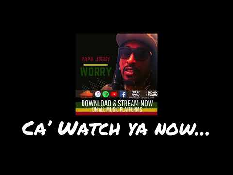 WORRY (Lyric Video) Papa Juggy