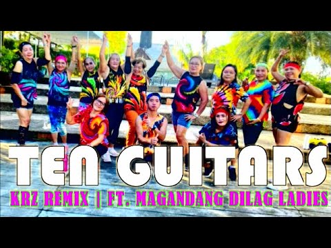 TEN GUITARS | KRZ REMIX | FT. MAGANDANG DILAG LADIES