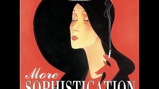 More Sophistication: Style & Songs From the #1