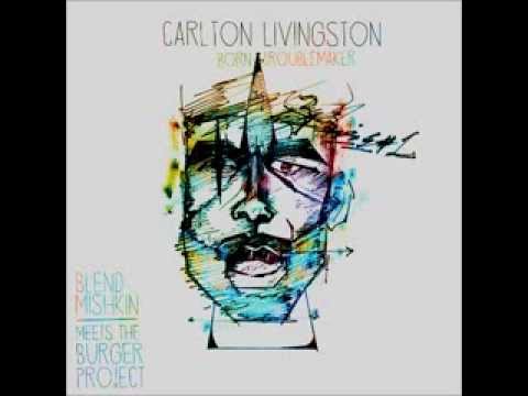 CARLTON LIVINGSTON | BLEND MISHKIN | BURGER PROJECT - BORN TROUBLE MAKER