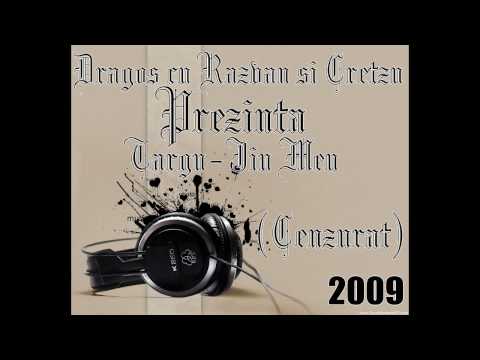 Dragos cu Razvan si Cretzu - Targu-Jiu Meu (Cenzurat)