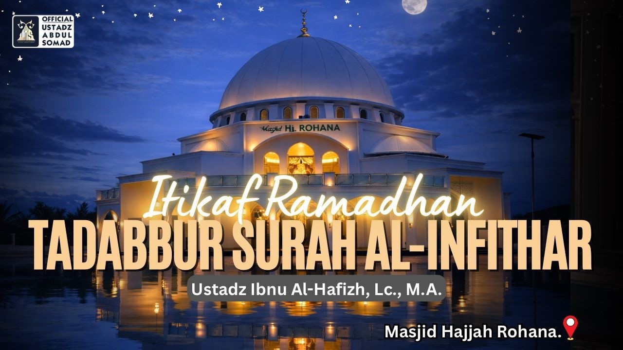LIVE | Tadabbur Surah Al-Infitar, Masjid Hajjah Rohana | Ustadz Ibnu Al-Hafizh, Lc.,MA.