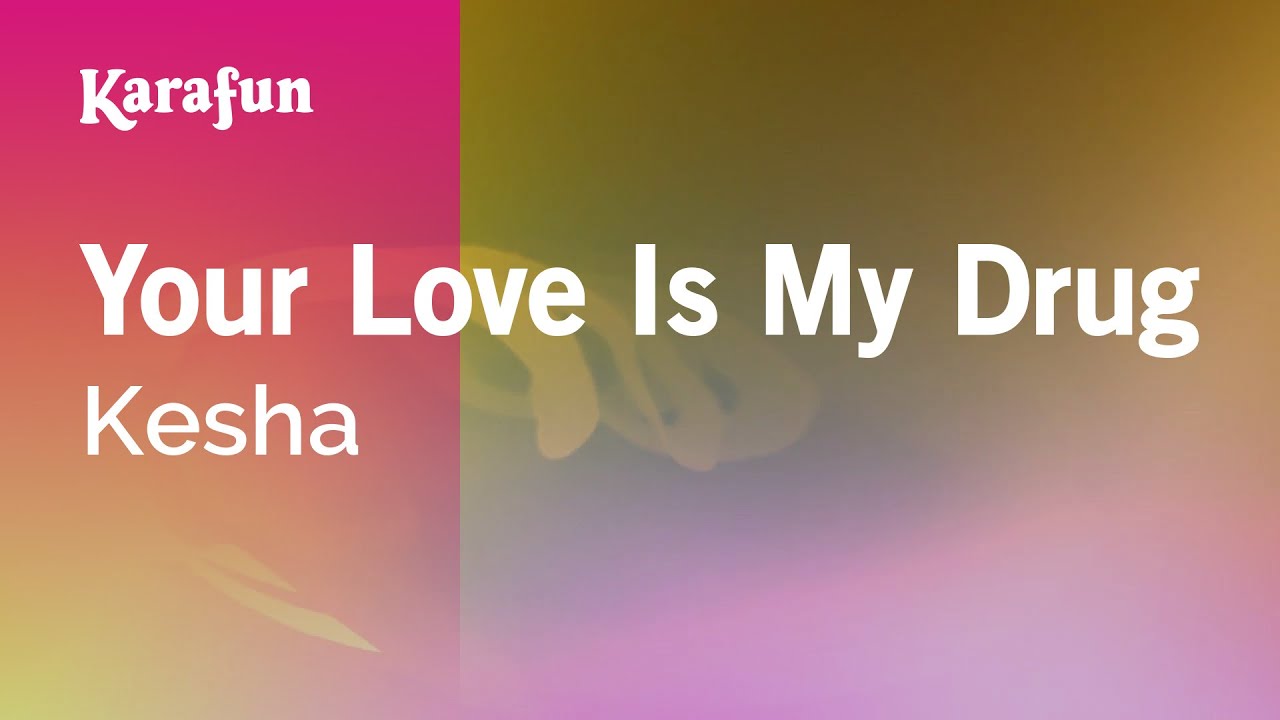 Your Love Is My Drug - Kesha | Karaoke Version | KaraFun