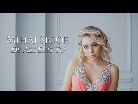 NOU💗 Mihai Sicoe - De azi esti tu (melodie pentru dansul mirilor)