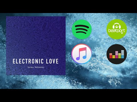 Sergey Wednesday - Electronic Love (Original Mix)