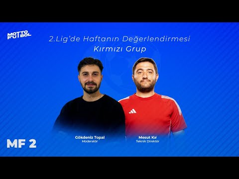 MF 2 | 2nd League Red Group Week 18 Review