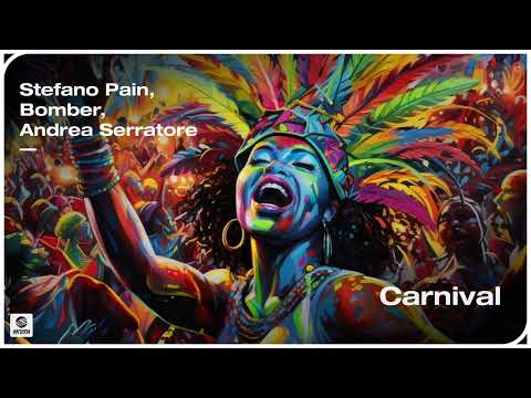 Stefano Pain, Bomber, Andrea Serratore - Carnival (Official Audio)