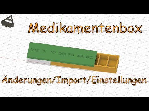 Medikamentenbox Änderungen/ Cura Import/ Einstellungen in Cura/ Fertiges Bauteil ▒ Druck-Dir-Das