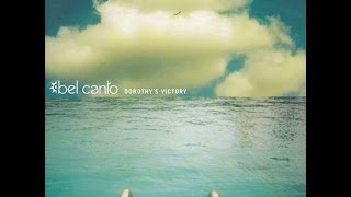 BEL CANTO - DOROTHY´S VICTORY 2002 (FULL ALBUM)