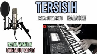 Download lagu TERSISIH RITA SUGIARTO KARAOKE DANGDUT KOPLO... mp3