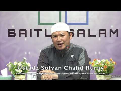 20200217 Ustadz Sofyan Chalid Ruray : Berguru Kepada Ahlu Kalam ?