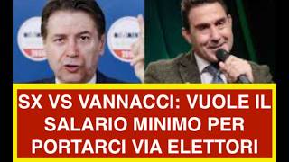 SX VS VANNACCI: VUOLE IL SALARIO MINIMO PER PORTARCI VIA ELETTORI